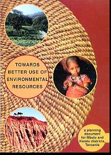 Towards Better use of Environmental Resources: A Planning Document of Mbulu and Karatu Districts, Tanzania