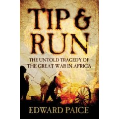 Tip and Run: The Untold Tragedy of the Great War in Africa