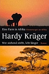 Eine Farm in Afrika. Wer stehend stirbt, lebt l�nger
