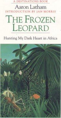 The Frozen Leopard: Hunting My Dark Heart in Africa